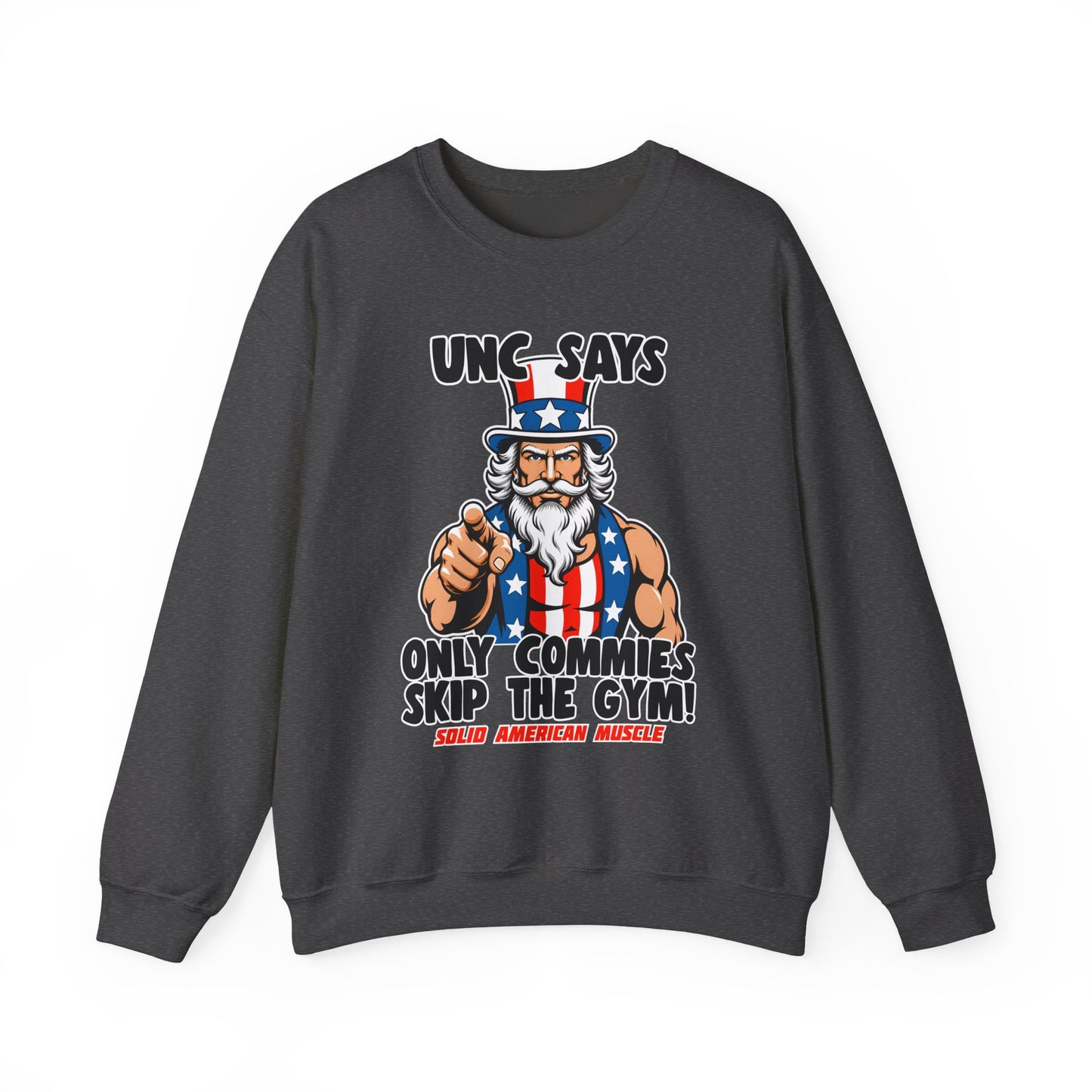 Solid American Muscle - Only Commies Skip the Gym! - Uncle Sam Sweatshirt