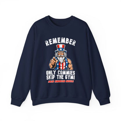 Solid American Muscle - Only Commies Skip the Gym! - Uncle Sam Sweatshirt