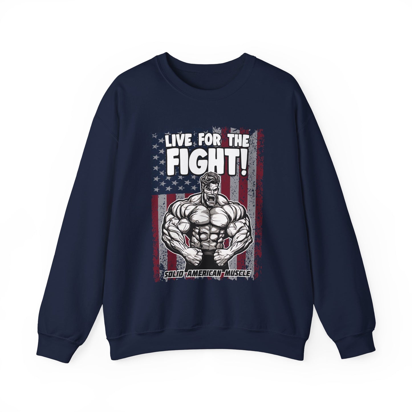 Solid American Muscle - Live For The Fight - USA Flag Sweatshirt