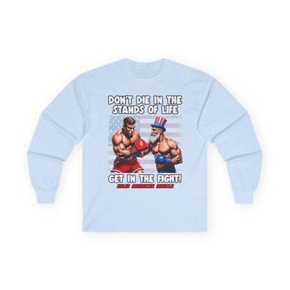 Solid American Muscle - Don't Die in the Stands of Life Long Sleeve T-Shirt