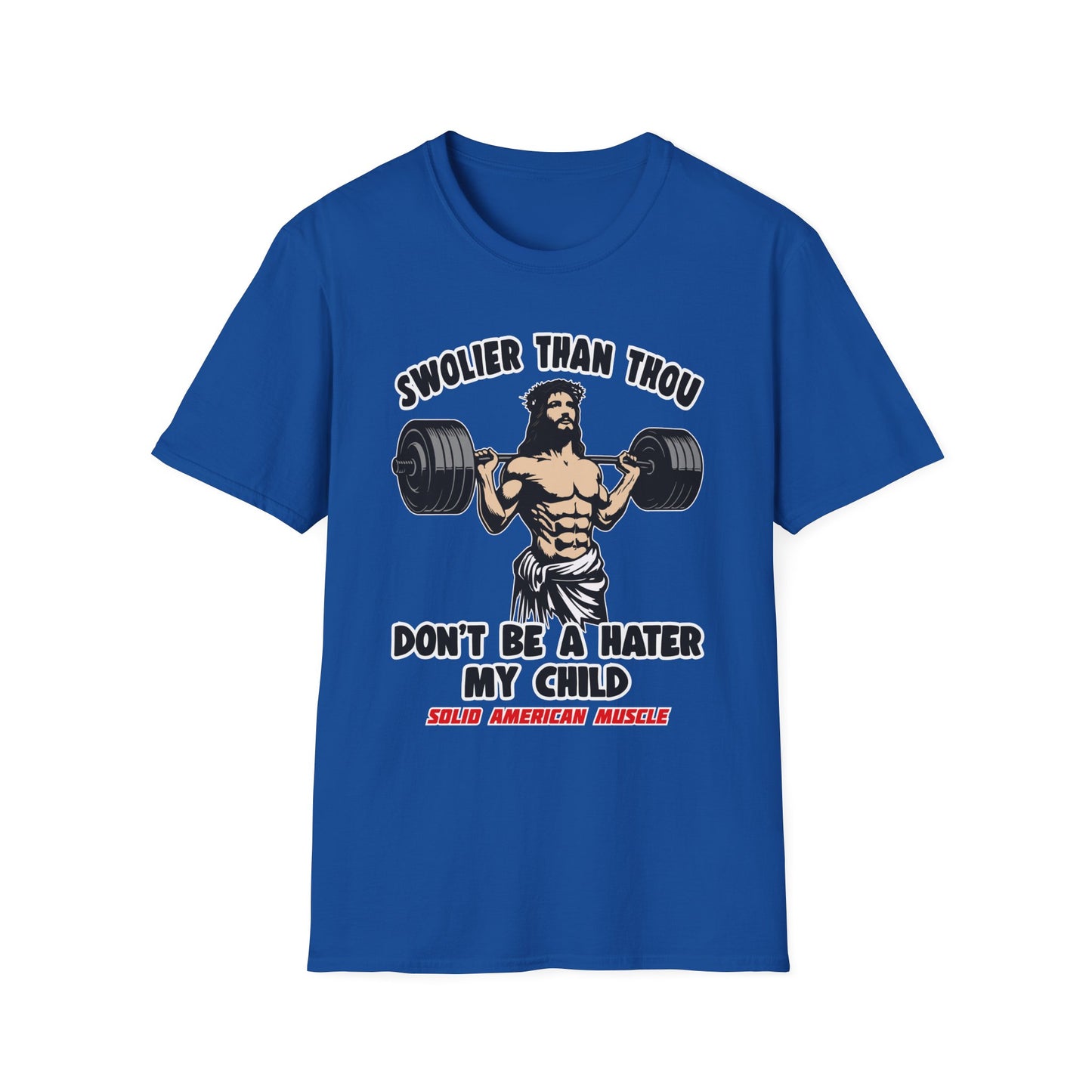 Solid American Muscle - Swolier Than Thou - Lifting Jesus - T-Shirt