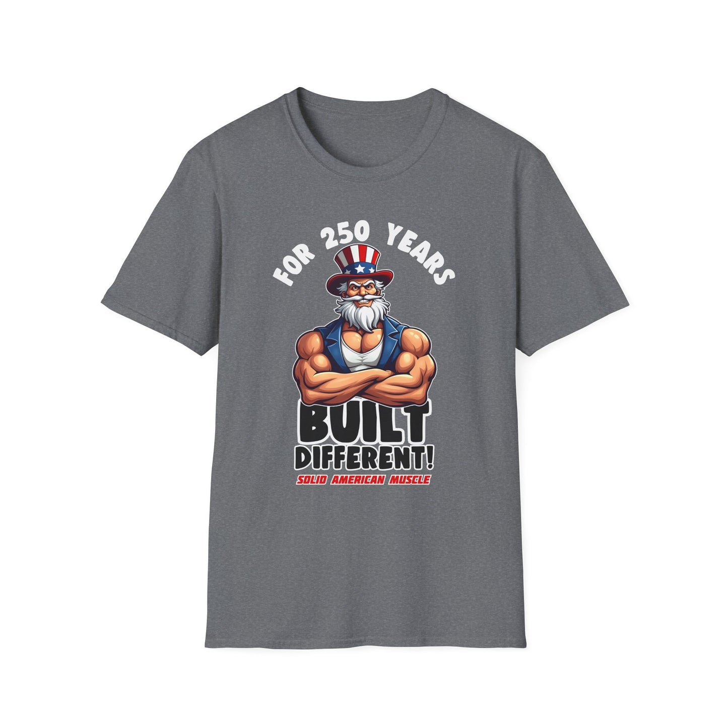 Solid American Muscle - For 250 Years Built Different! - Patriotic July 4th Uncle Sam T-Shirt