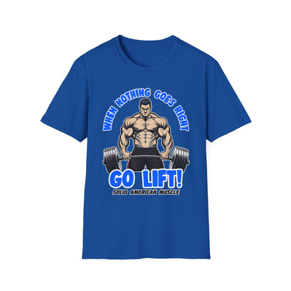 Solid American Muscle - When Nothing Goes Right Go Lift - Man Lifter - T-Shirt