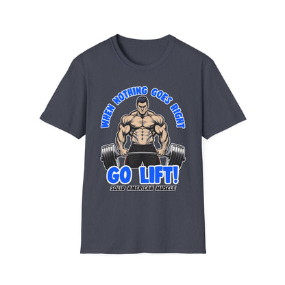 Solid American Muscle - When Nothing Goes Right Go Lift - Man Lifter - T-Shirt