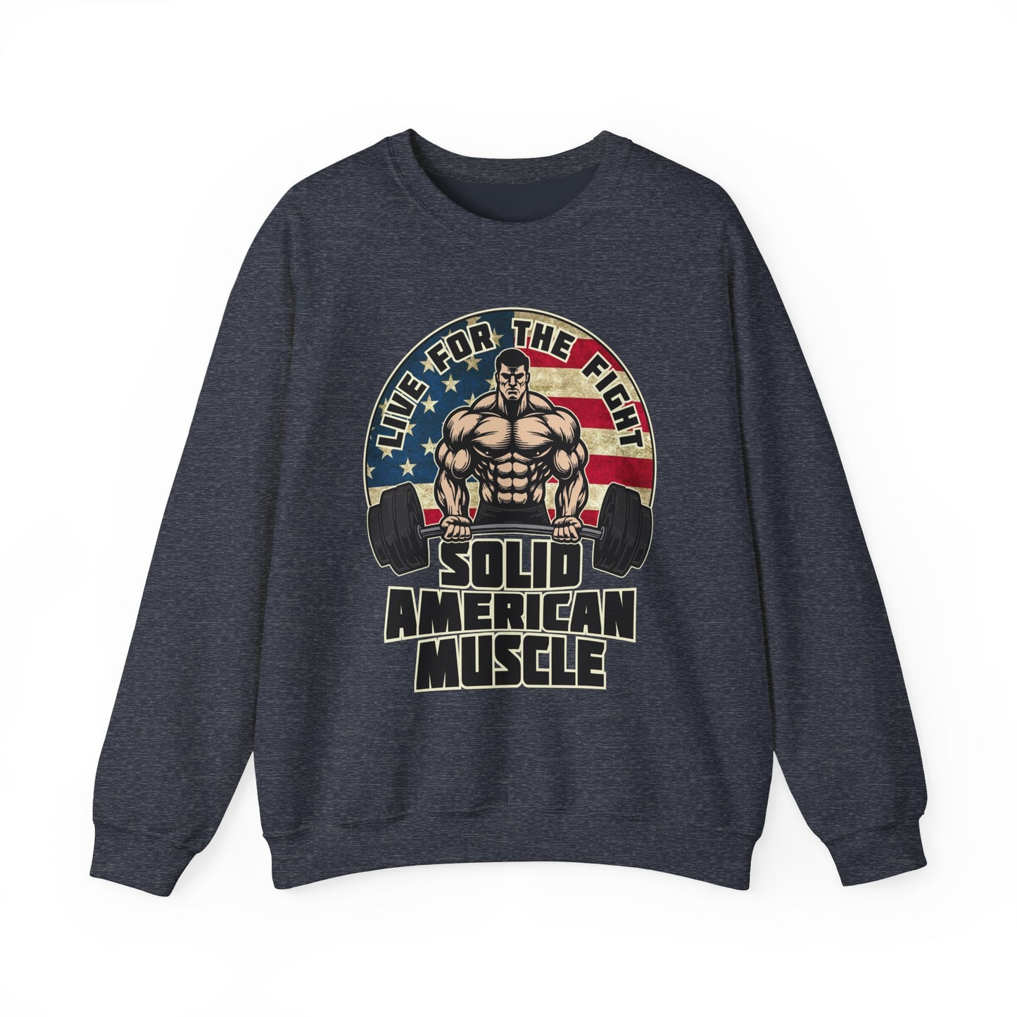 Solid American Muscle -Live for the Fight - Rustic Logo Sweatshirt