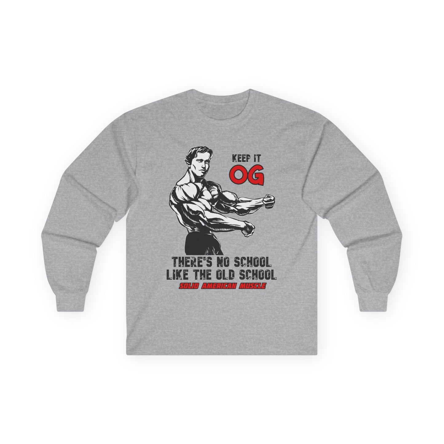 Solid American Muscle - Keep It OG - There's No School Like the Old School Long Sleeve Tee