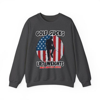Solid American Muscle - Golf Sucks Lift Weights Sweatshirt
