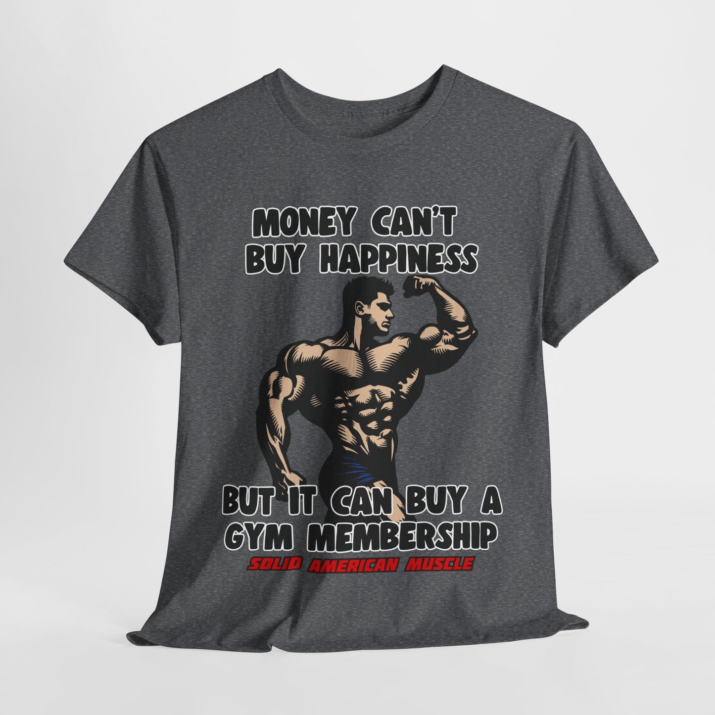 Solid American Muscle - Money Can't Buy Happiness #1 T-Shirt