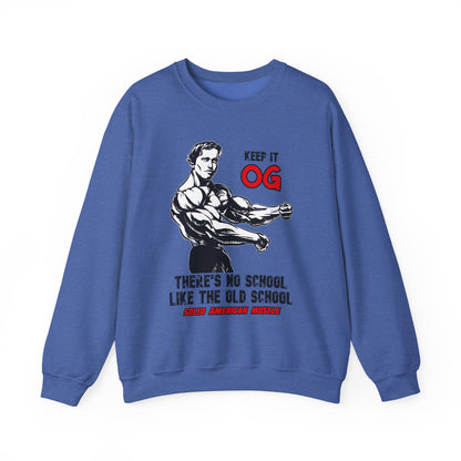Solid American Muscle - Keep it OG - There's No School Like the Old School Sweatshirt