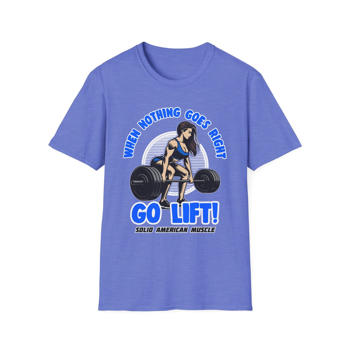 Solid American Muscle - When Nothing Goes Right Go Lift - Woman Lifter - T-Shirt