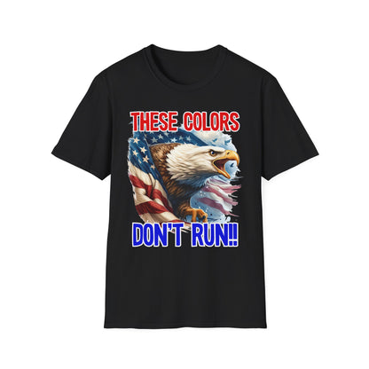 Patriot Collection - These Colors Don't Run! - USA Flag - Bald Eagle - T-Shirt