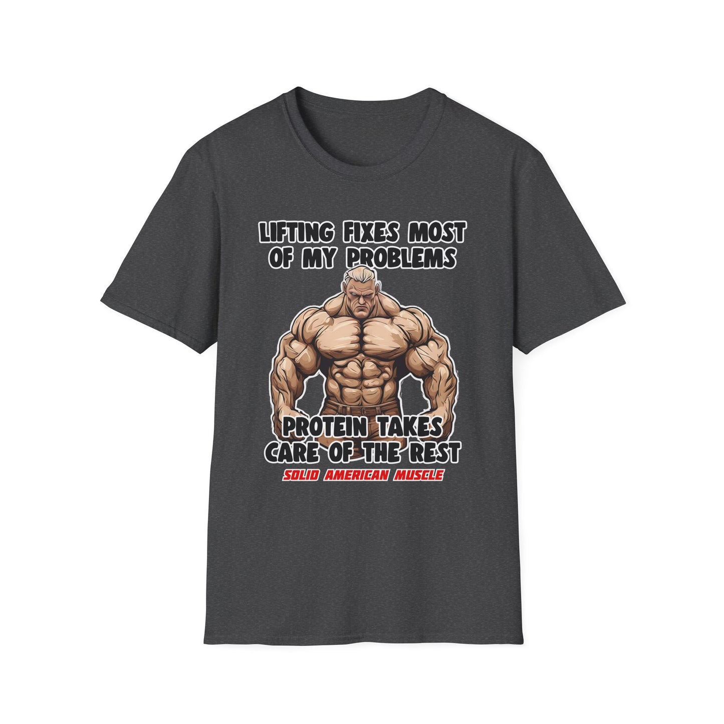 Solid American Muscle - Lifting Fixes Most of My Problems T-Shirt