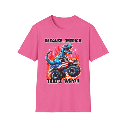 Patriot Collection - Because 'Merica, That's Why!! - Dinosaur Riding a Monster Truck - T-Shirt