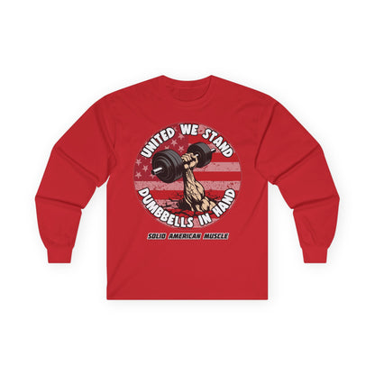 Solid American Muscle - United We Stand Dumbbells in Hand - USA Flag Long Sleeve T-Shirt