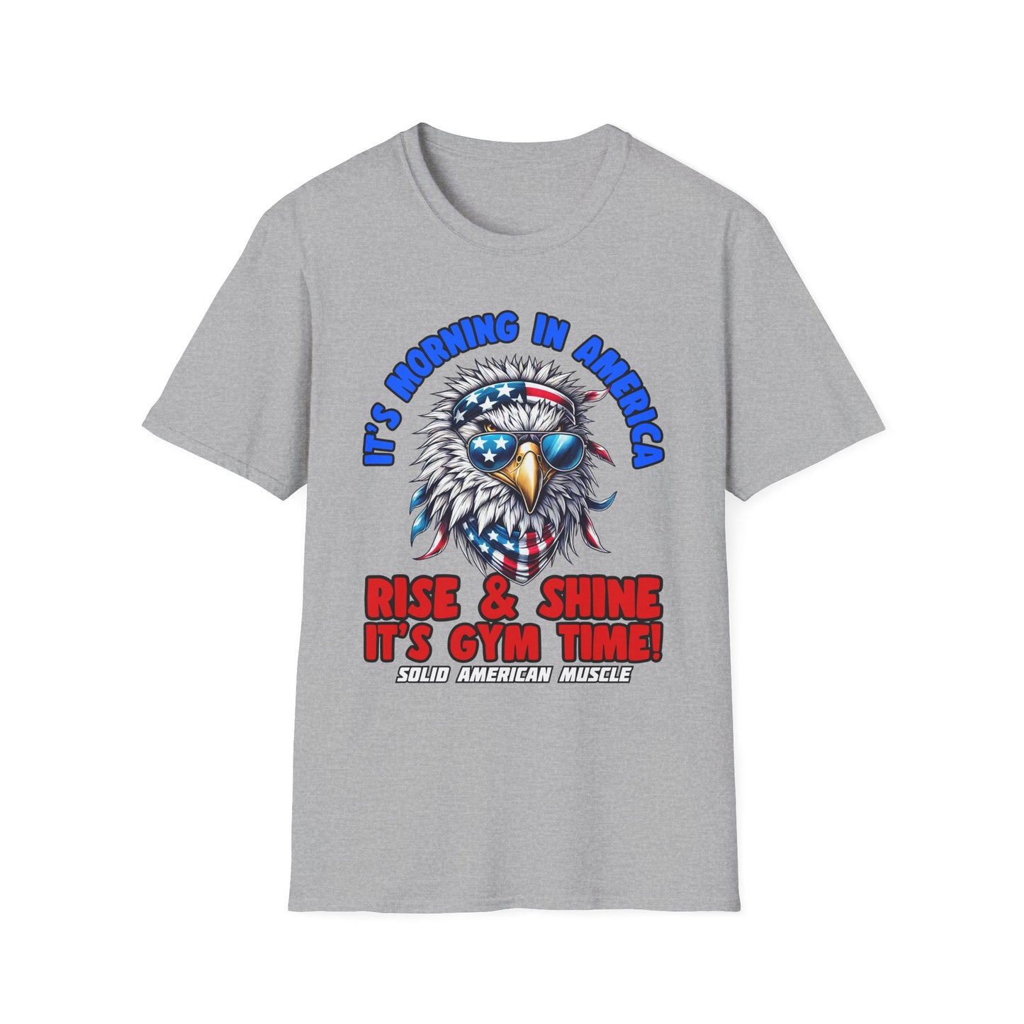 Solid American Muscle - It's Morning In America - Rise & Shine It's Gym Time! - USA Eagle T-Shirt
