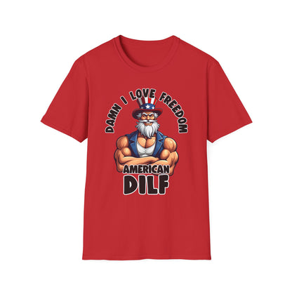 Patriot Collection - Damn I Love Freedom - American DILF - Uncle Sam T-Shirt