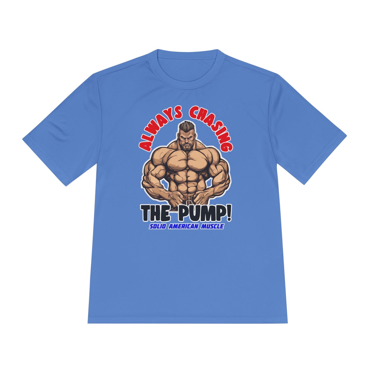 Solid American Muscle - Always Chasing the Pump! #2 Moisture Wicking Tee