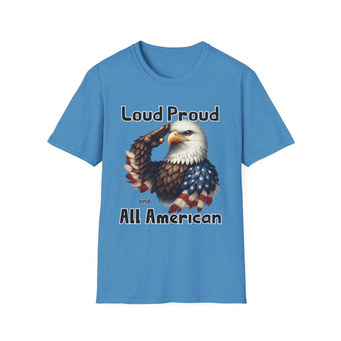 Patriot Collection - Loud Proud and All American - USA Eagle - T-Shirt