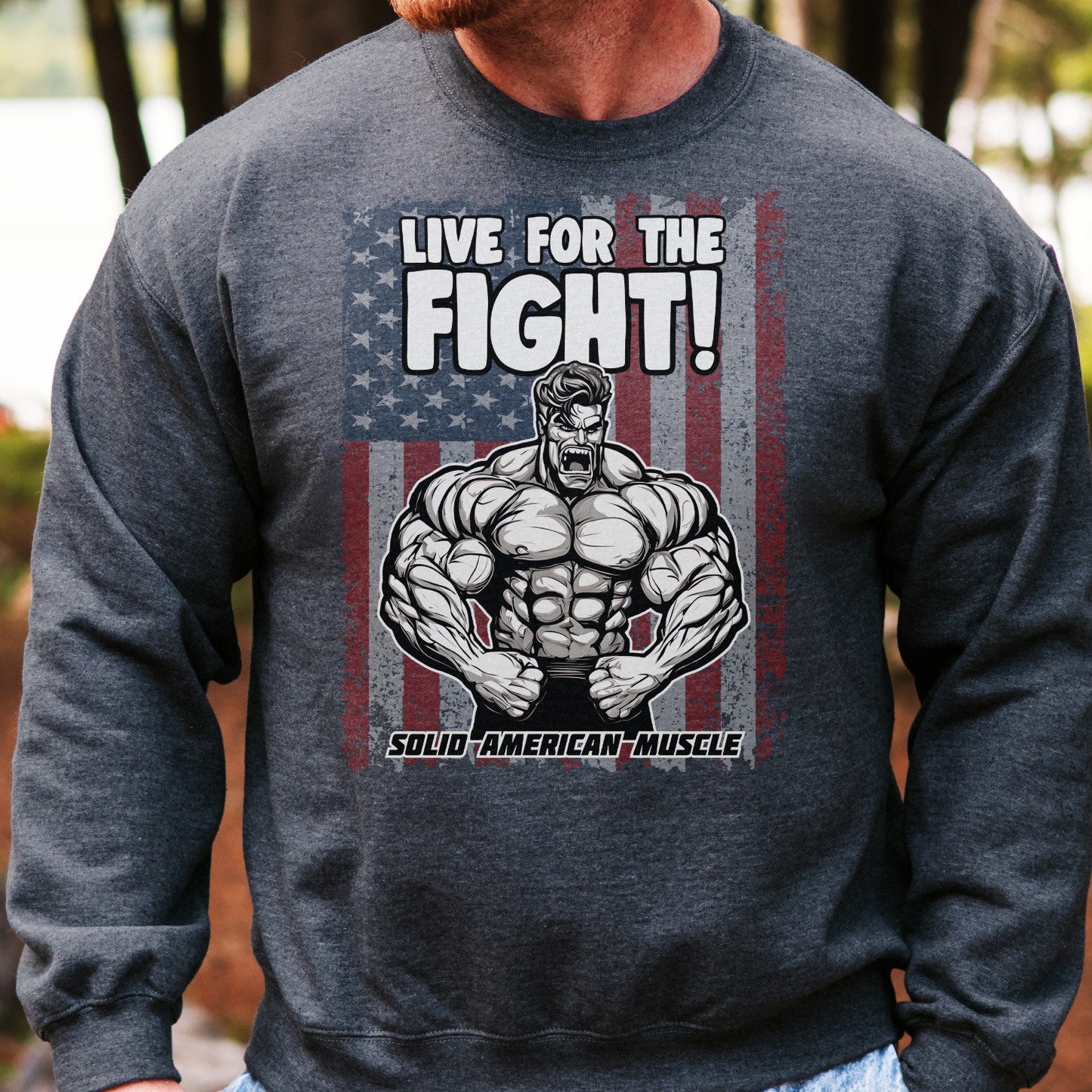 Solid American Muscle - Live For The Fight - USA Flag Sweatshirt