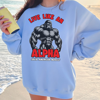 Solid American Muscle - Live Like an Alpha - Silverback Gorilla Sweatshirt