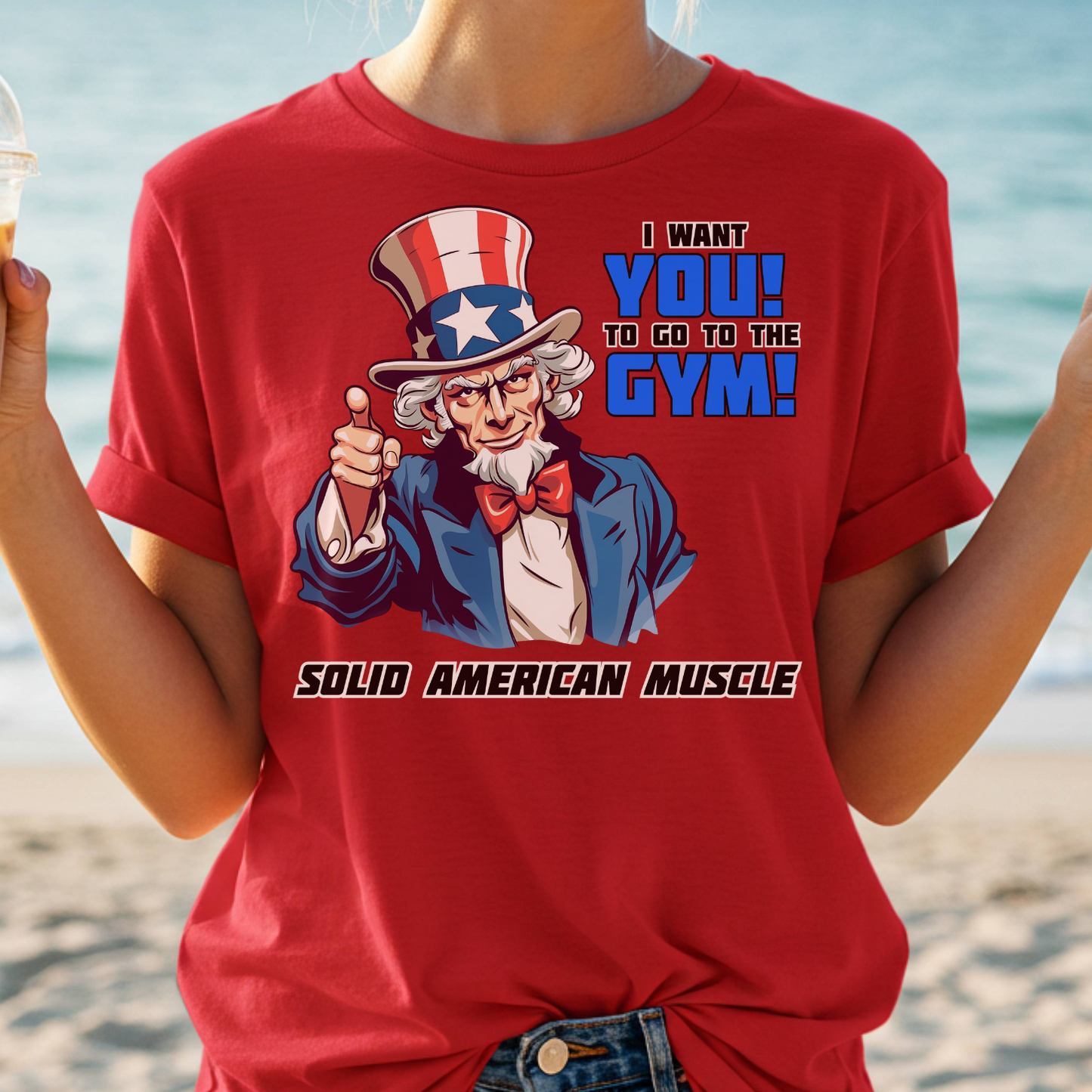 Solid American Muscle - Uncle Sam I Want You to Go to the Gym! T-Shirt