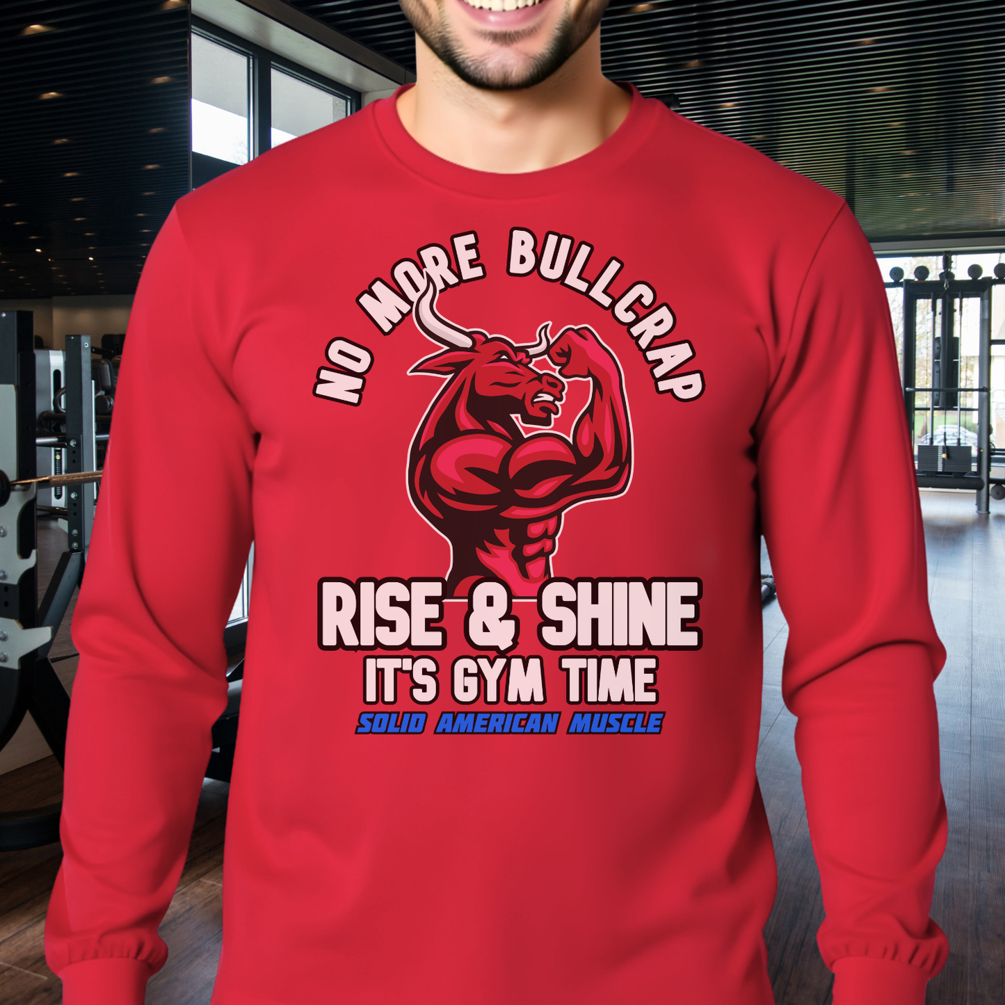 Solid American Muscle - Rise & Shine It's Gym Time - Red Bull Long Sleeve T-Shirt