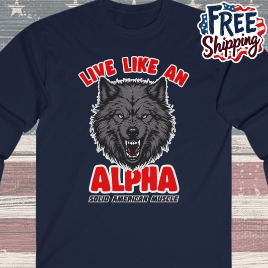 Solid American Muscle - Live Like an Alpha - Gray Wolf Long Sleeve T-Shirt