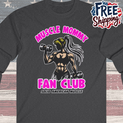 Solid American Muscle - Muscle Mommy Fan Club Long Sleeve T-Shirt