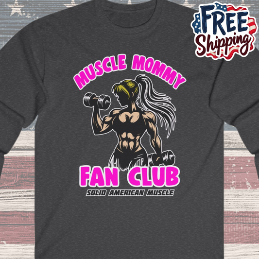 Solid American Muscle - Muscle Mommy Fan Club Long Sleeve T-Shirt