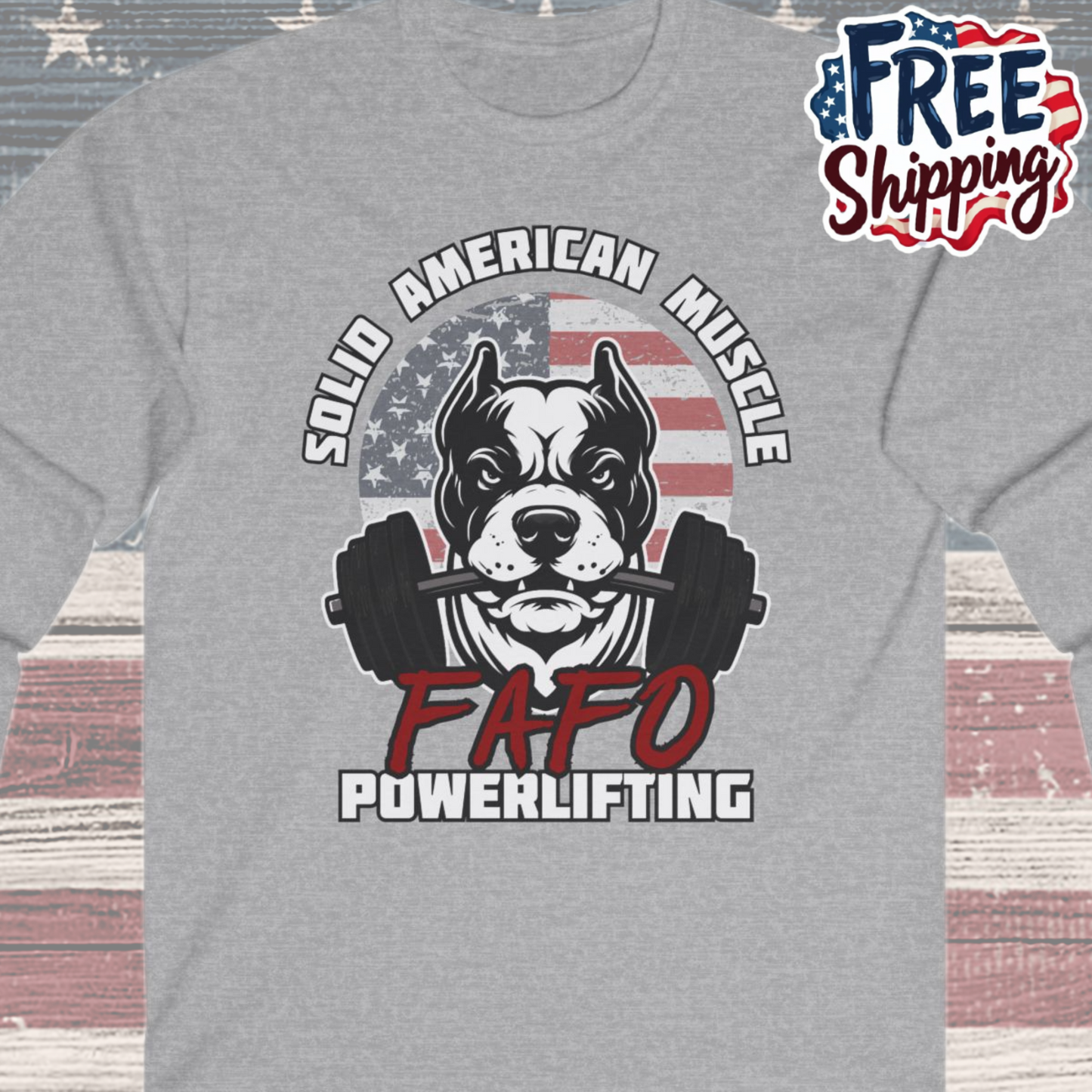 Solid American Muscle - FAFO Powerlifting - Mad Dog - Long Sleeve T-Shirt