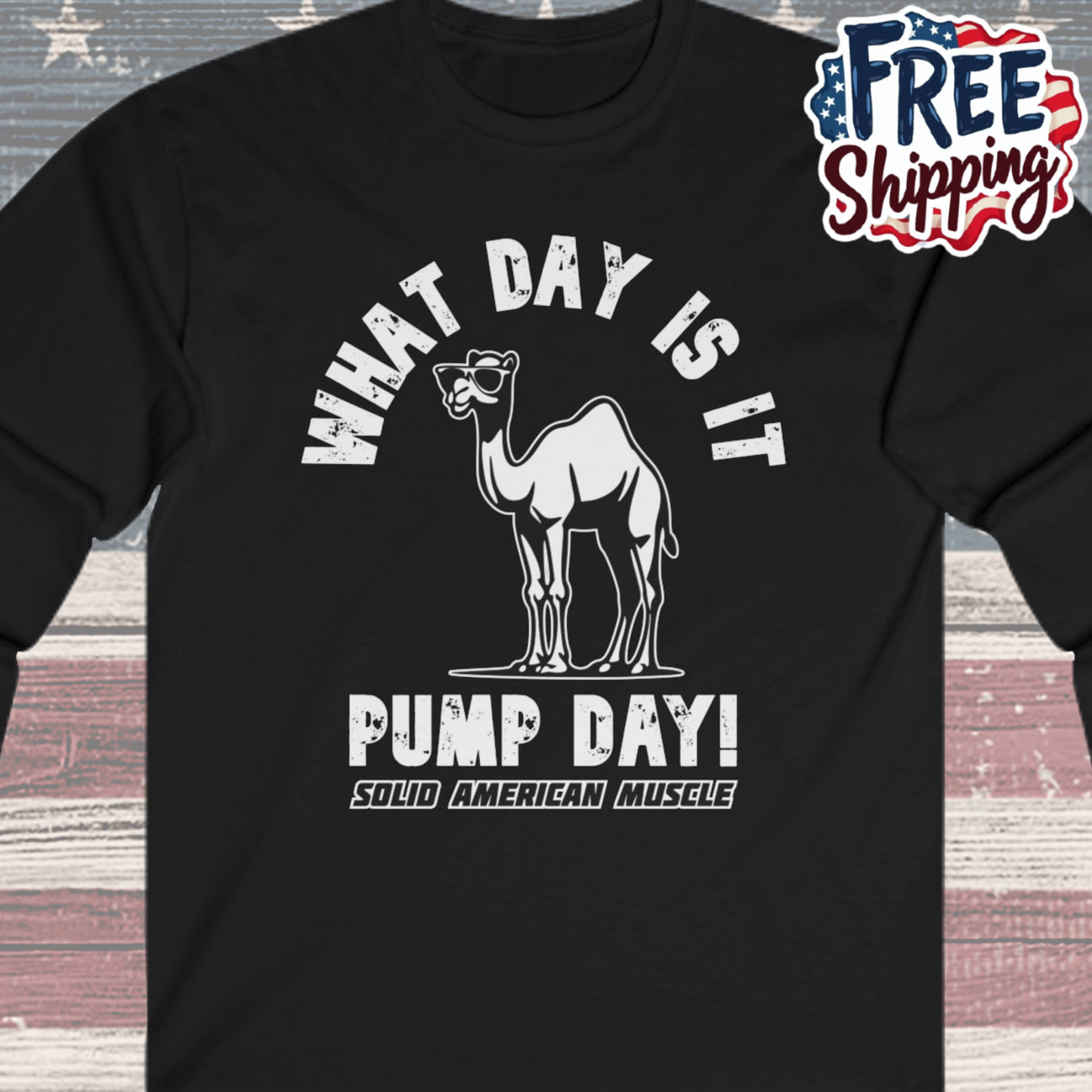Solid American Muscle - Pump Day! Long Sleeve T-Shirt