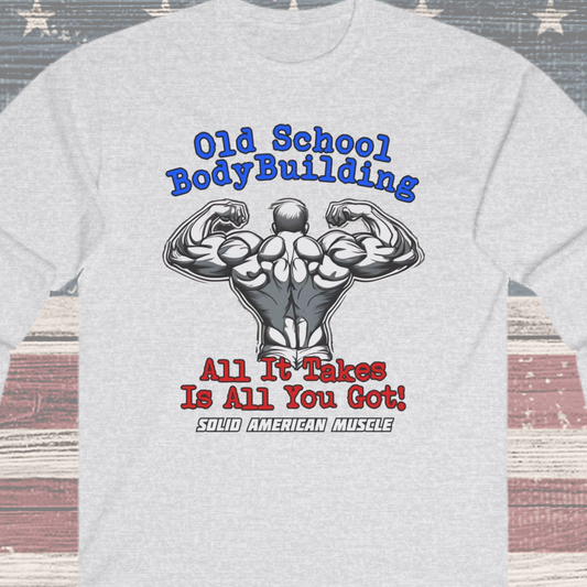 Solid American Muscle - Old School Bodybuilding Long Sleeve T-Shirt