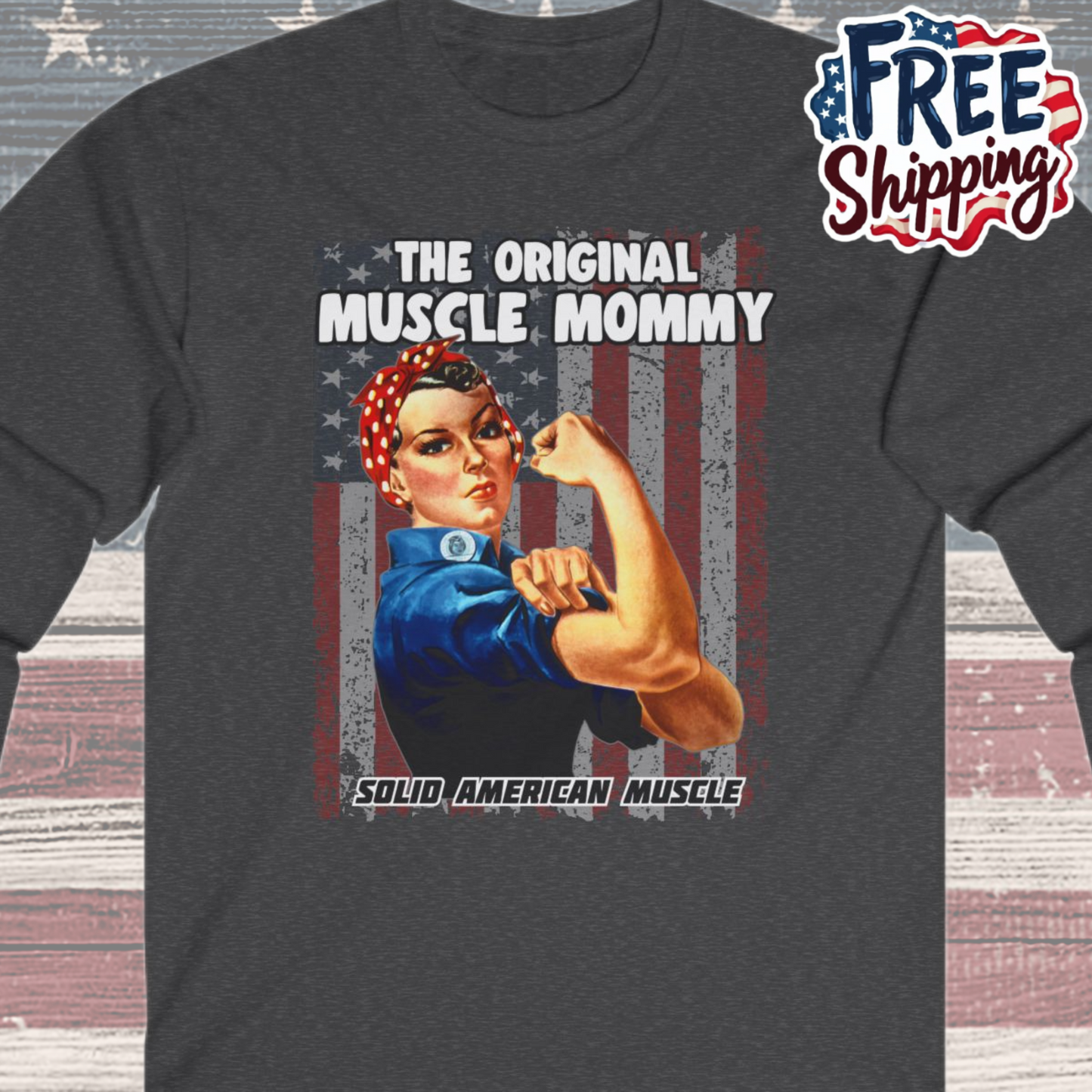 Solid American Muscle - The Original Muscle Mommy - Long Sleeve T-Shirt