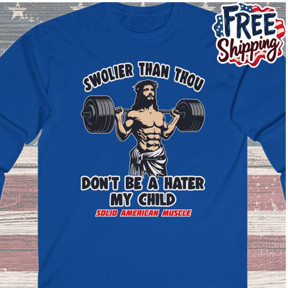 Solid American Muscle - Swolier Than Thou - Lifting Jesus - Long Sleeve T-Shirt
