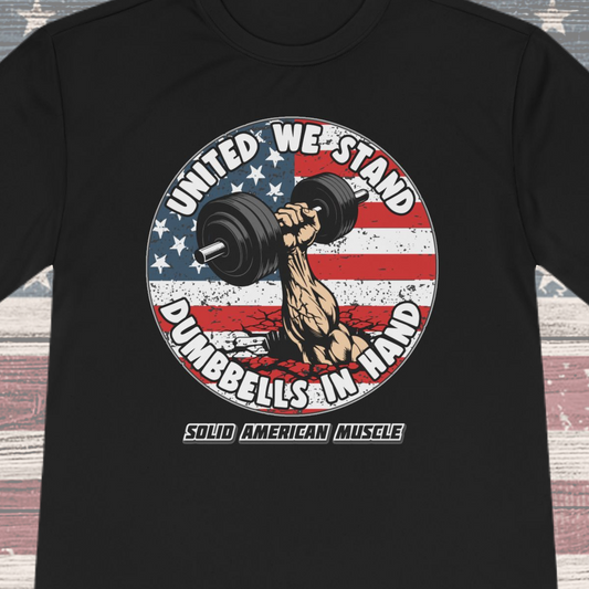 Solid American Muscle - United We Stand Dumbbells in Hand - USA Flag Moisture Wicking T-Shirt
