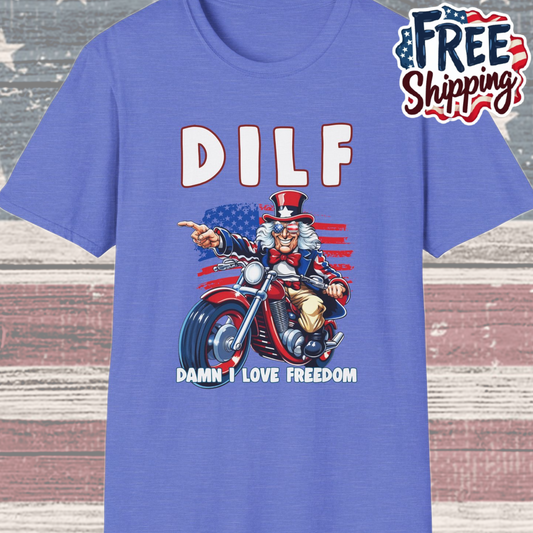 Patriot Collection - DILF - Damn I Love Freedom - Uncle Sam - T-Shirt