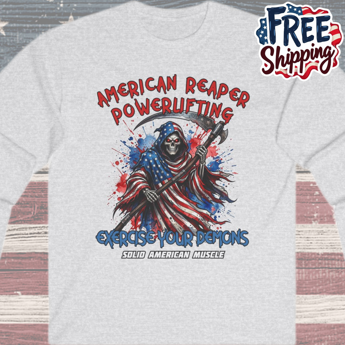 Solid American Muscle - American Reaper - Exercise Your Demons - Grim Reaper Patriotic Gym Long Sleeve T-Shirt