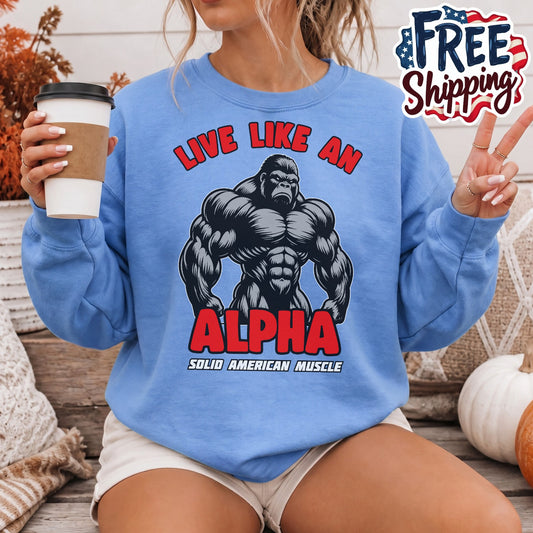 Solid American Muscle - Live Like an Alpha - Silverback Gorilla Sweatshirt