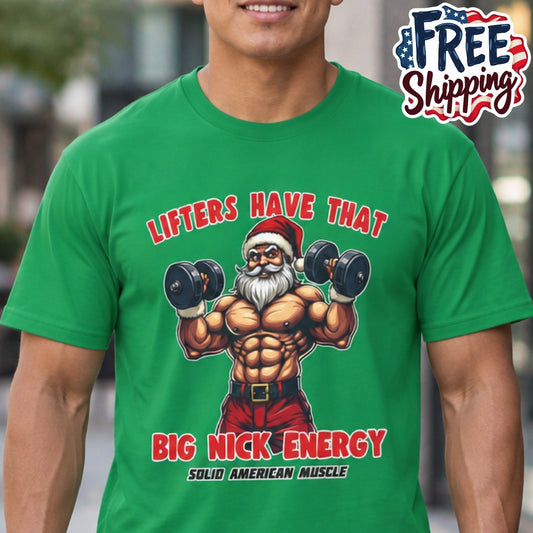 Solid American Muscle - Lifters Have That Big Nick Energy - Muscular Santa - Christmas Gym T-Shirt
