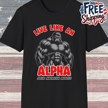 Solid American Muscle - Live Like an Alpha - Silverback Gorilla T-Shirt