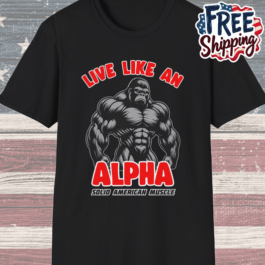 Solid American Muscle - Live Like an Alpha - Silverback Gorilla T-Shirt
