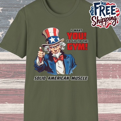 Solid American Muscle - Uncle Sam I Want You to Go to the Gym! T-Shirt