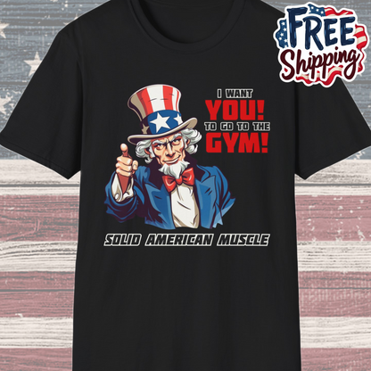 Solid American Muscle - Uncle Sam I Want You to Go to the Gym! T-Shirt