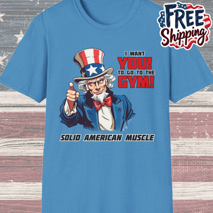 Solid American Muscle - Uncle Sam I Want You to Go to the Gym! T-Shirt