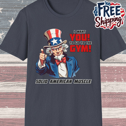 Solid American Muscle - Uncle Sam I Want You to Go to the Gym! T-Shirt
