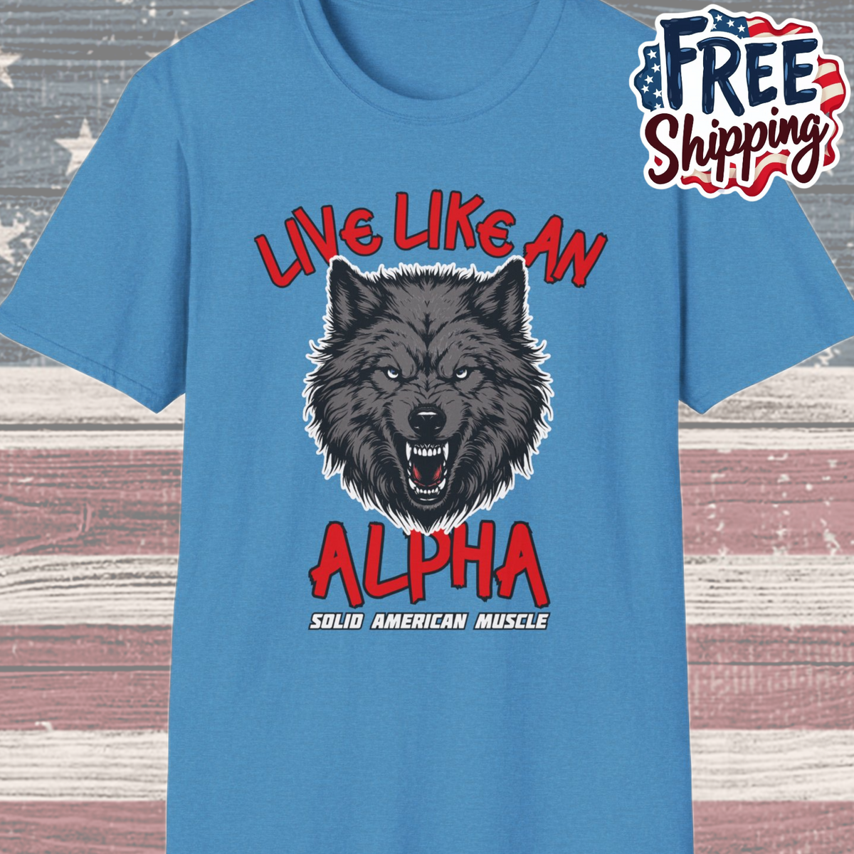 Solid American Muscle - Live Like an Alpha - Gray Wolf T-Shirt