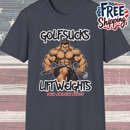 Solid American Muscle - Golf Sucks Lift Weights T-Shirt