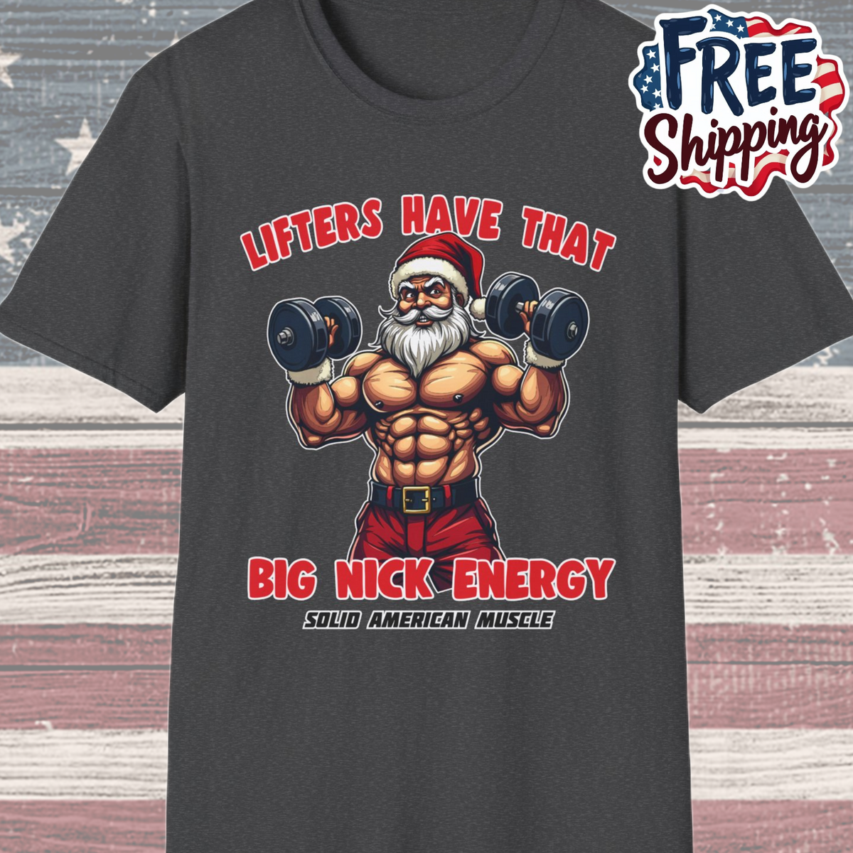 Solid American Muscle - Lifters Have That Big Nick Energy - Muscular Santa - Christmas Gym T-Shirt