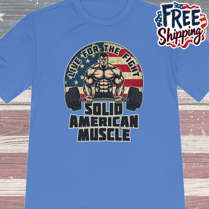 Solid American Muscle - Live for the Fight - Rustic Logo Moisture Wicking T-Shirt