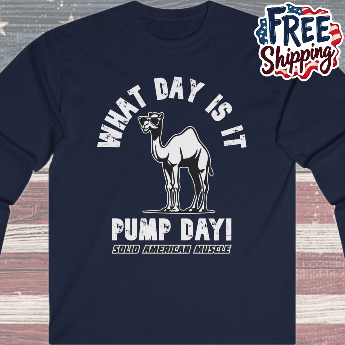 Solid American Muscle - Pump Day! Long Sleeve T-Shirt